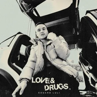 Love & Drugs by Eduard Luli