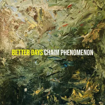 Better Days by Chaim Phenomenon