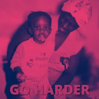 Go Harder by Adrian Wright