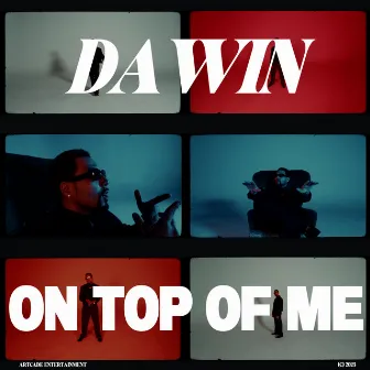 On Top of Me by Dawin