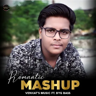 Romantic Mashup by Venkat's Music