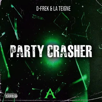 Party Crasher by La Teigne