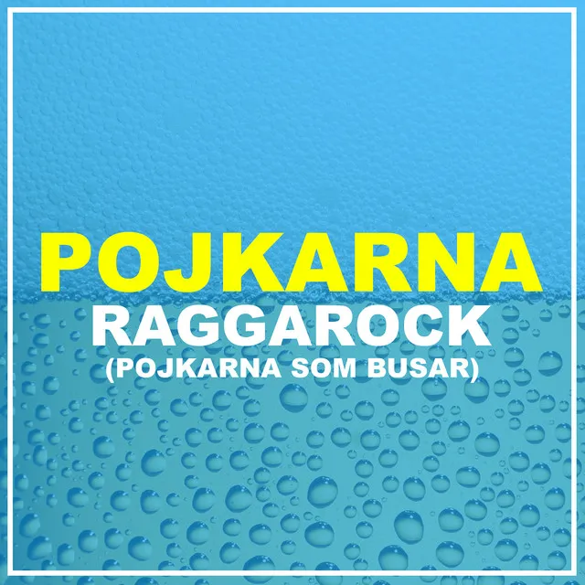 Raggarock (Pojkarna Som Busar)