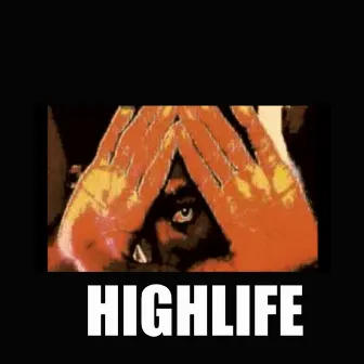 Highlife by Cheese