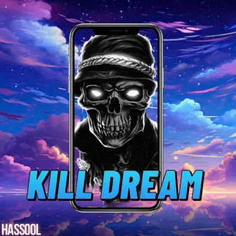 KillDream by Hassool