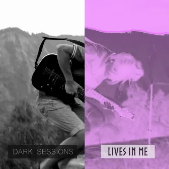 Dark Sessions Lives in Me by Brainless