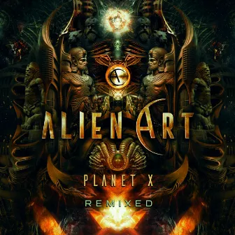 Planet X Remixed by Alien Art