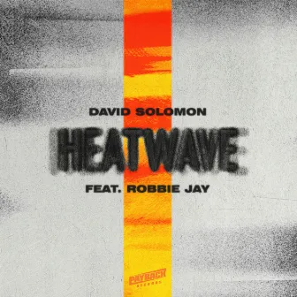 Heatwave (feat. Robbie Jay) by Robbie Jay