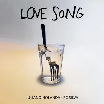 Love Song by Juliano Holanda