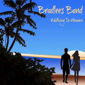 Walking in Heaven by Bradlees Band