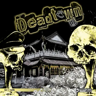 DEADTOWN 10 by Speedcore Italia