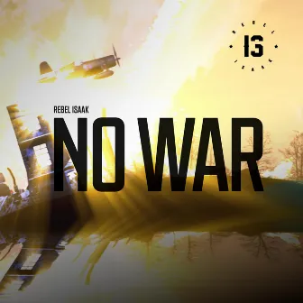 No War by Rebel Isaak