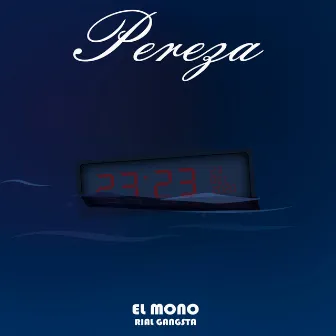 Pereza by El Mono Rial Gangsta