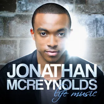 Life Music by Jonathan McReynolds