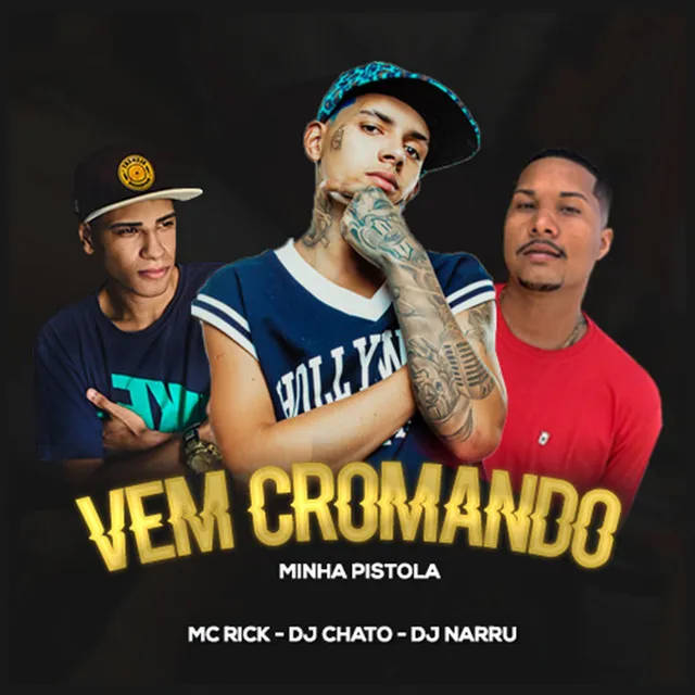 Vem Cromando Minha Pistola