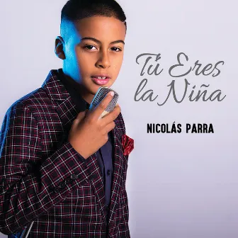 Tu Eres La Niña by Nicolás Parra