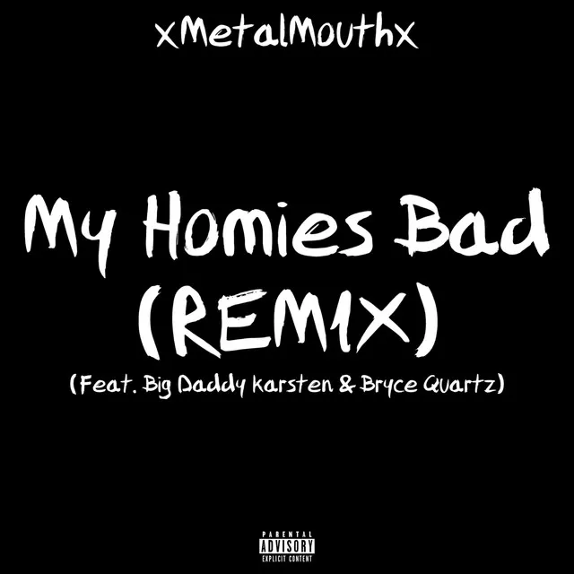 My Homies Bad (Remix)