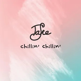 chillin' chillin' by Taste