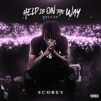 Help Is On The Way (Deluxe) by Scorey