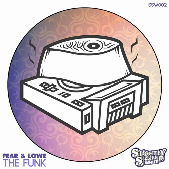 The Funk by Fear & Lowe