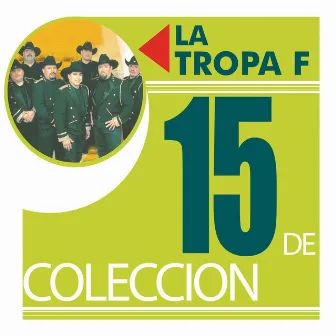 15 De Coleccion by La Tropa F