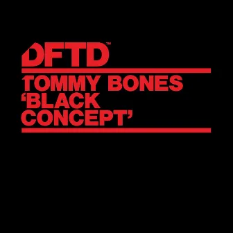 Black Concept by Tommy Bones