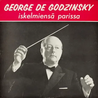 George de Godzinsky iskelmiensä parissa by George de Godzinsky