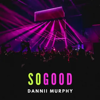 So Good by Dannii Murphy