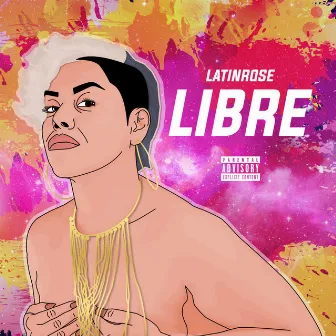 Libre by Latinrose