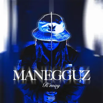 Manegguz by R'may