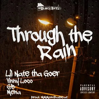 Though the Rain by Lil Nate Tha Goer