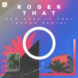 How Does It Feel (Endor Remix) by Roger That (UK)