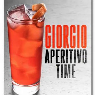 Aperitivo Time by Giorgio