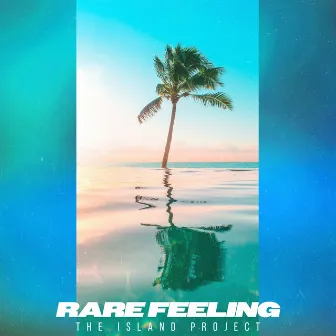 Rare Feeling by The Island Project