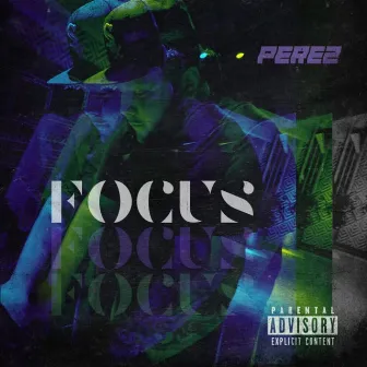 FOCUS by PerezMusic