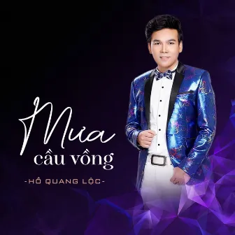 Mưa Cầu Vồng by Hồ Quang Lộc