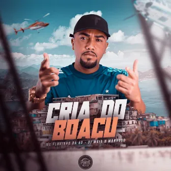 Cria do Boaçu by Mc Flavinho da 40