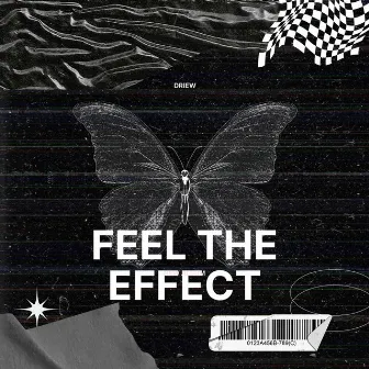 Feel The Effect by Driew