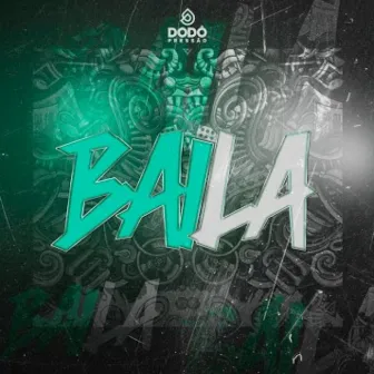 Baila by Dodô Pressão