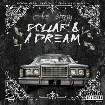 Dollar & a Dream by Ace Boogy