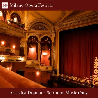 Arias for Dramatic Soprano. Only Music (Instrumental Version) by Orchestra Filarmonica Ucraina