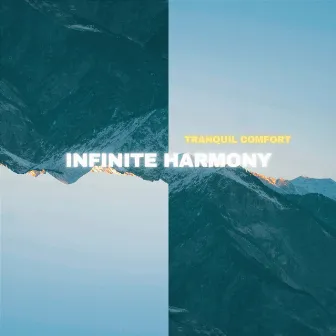 Infinite Harmony: 432 Hz Sounds of Tranquility by Tranquil Comfort