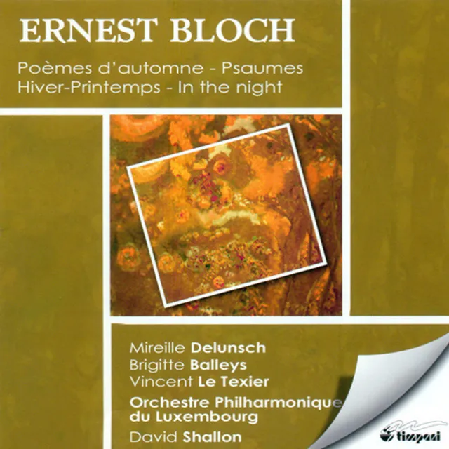 Bloch, E.: Hiver-Printemps / Poemes D'Automne / Prelude and 2 Psalms / In the Night / Psalm 22