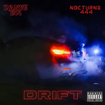 DRIFT by Danye Boi