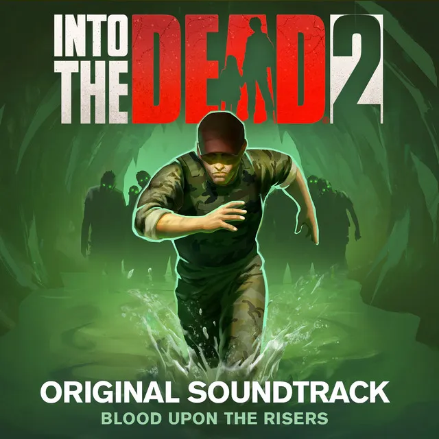 Blood Upon the Risers (Into the Dead 2 Original Soundtrack)