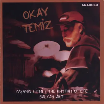 Balkan Art / Yaşamın Ritmi (The Rhythm of Life) by Okay Temiz