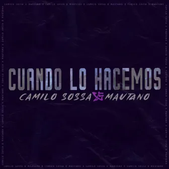 Cuando lo Hacemos by Camilo Sossa