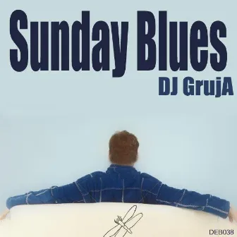 Sunday Blues by DJ GrujA