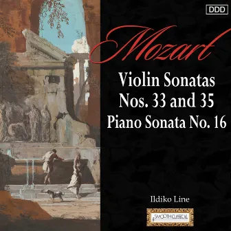 Mozart: Violin Sonatas Nos. 33 and 35 - Piano Sonata No. 16 by Ildiko Line