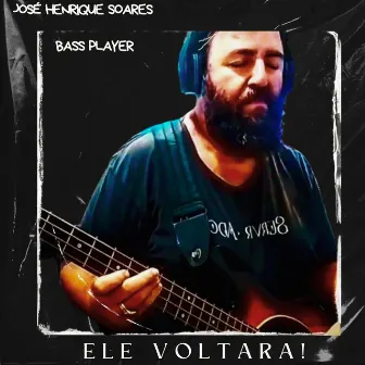 Bass Player Ele Voltará by 